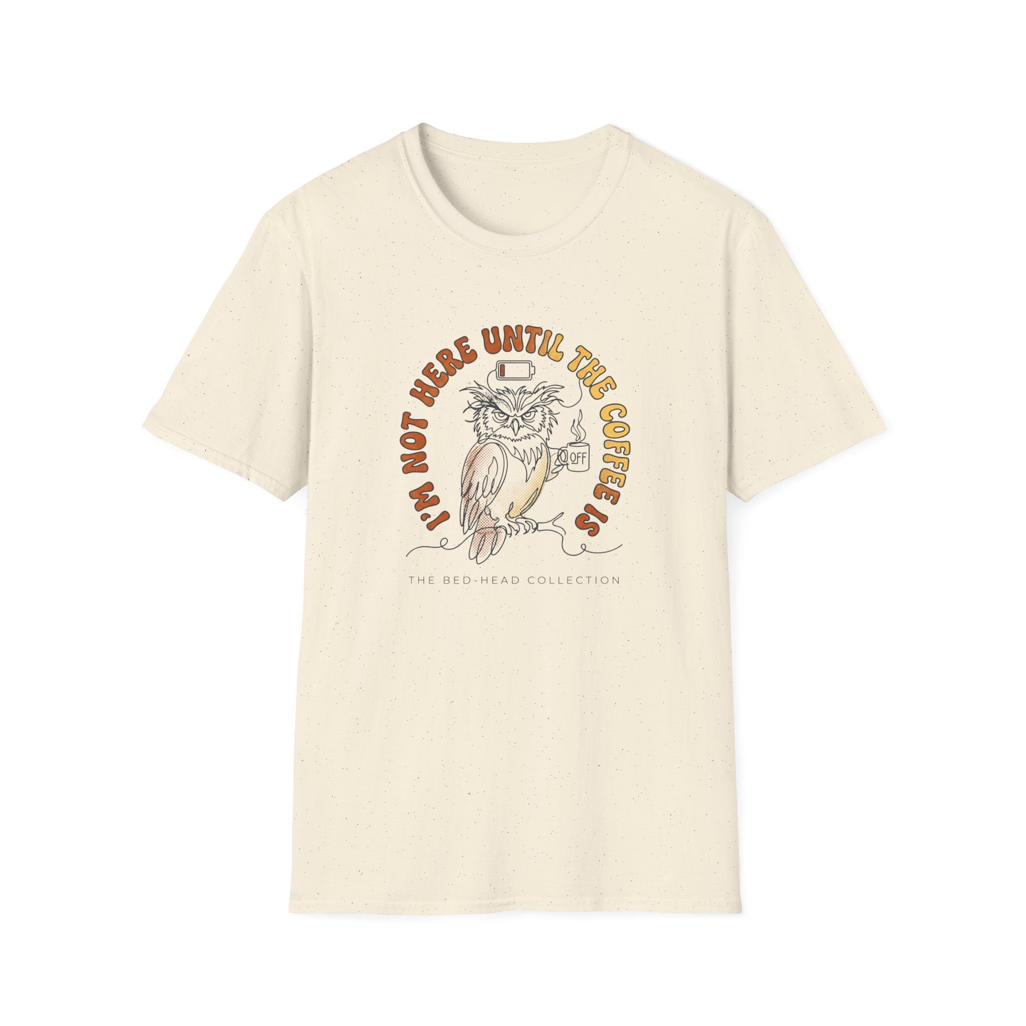 Coffee Owl T-Shirt — "I’m Not Here Until The Coffee Is" Vintage Graphic Tee