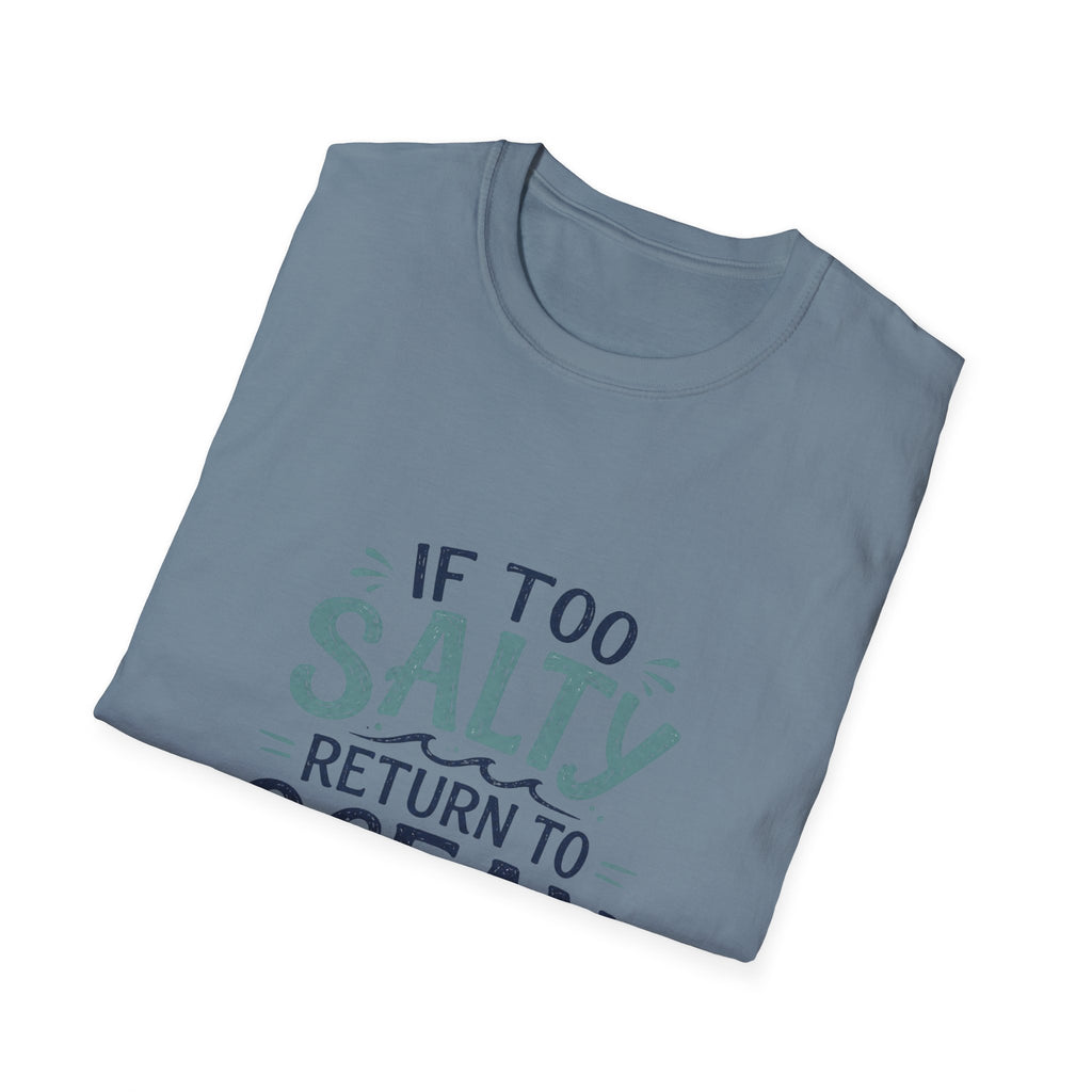 If Too Salty Return to Ocean T-Shirt — Beachy Funny Nautical Tee