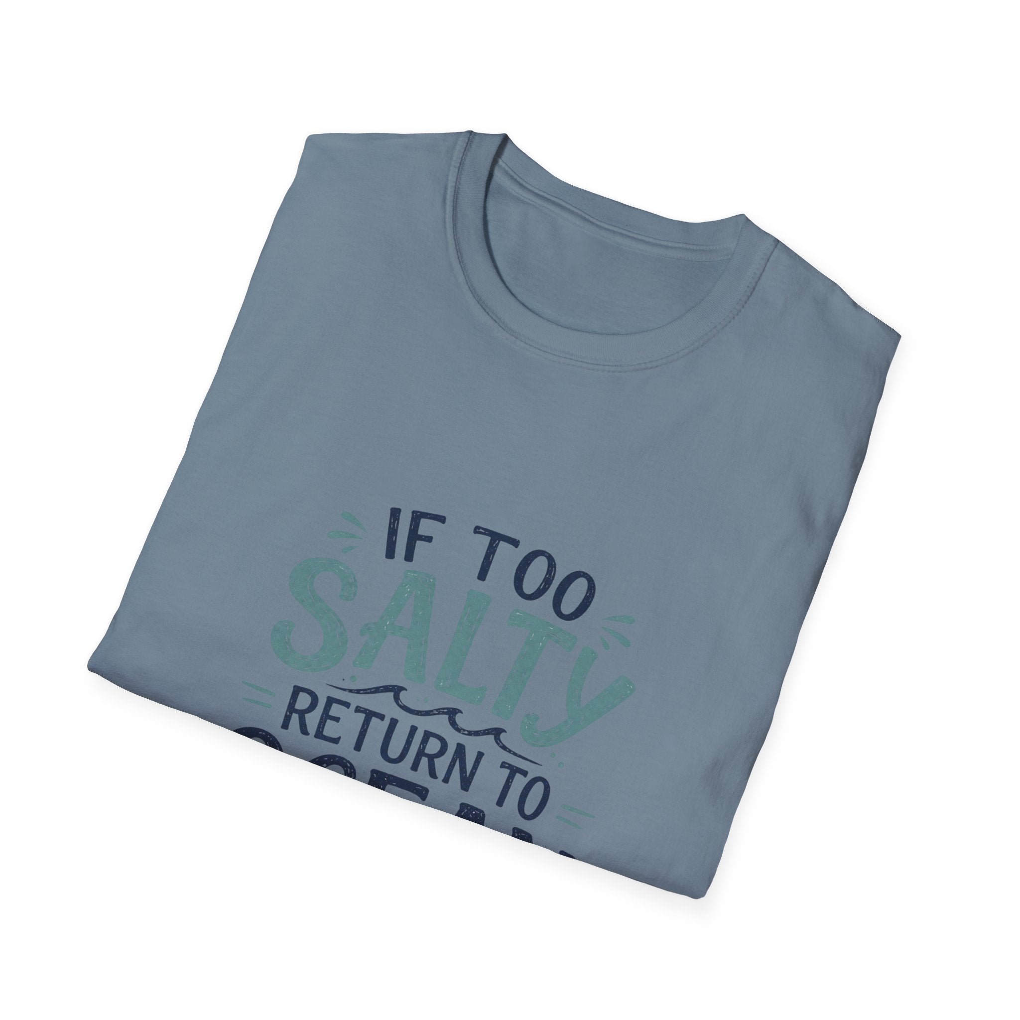If Too Salty Return to Ocean T-Shirt — Beachy Funny Nautical Tee