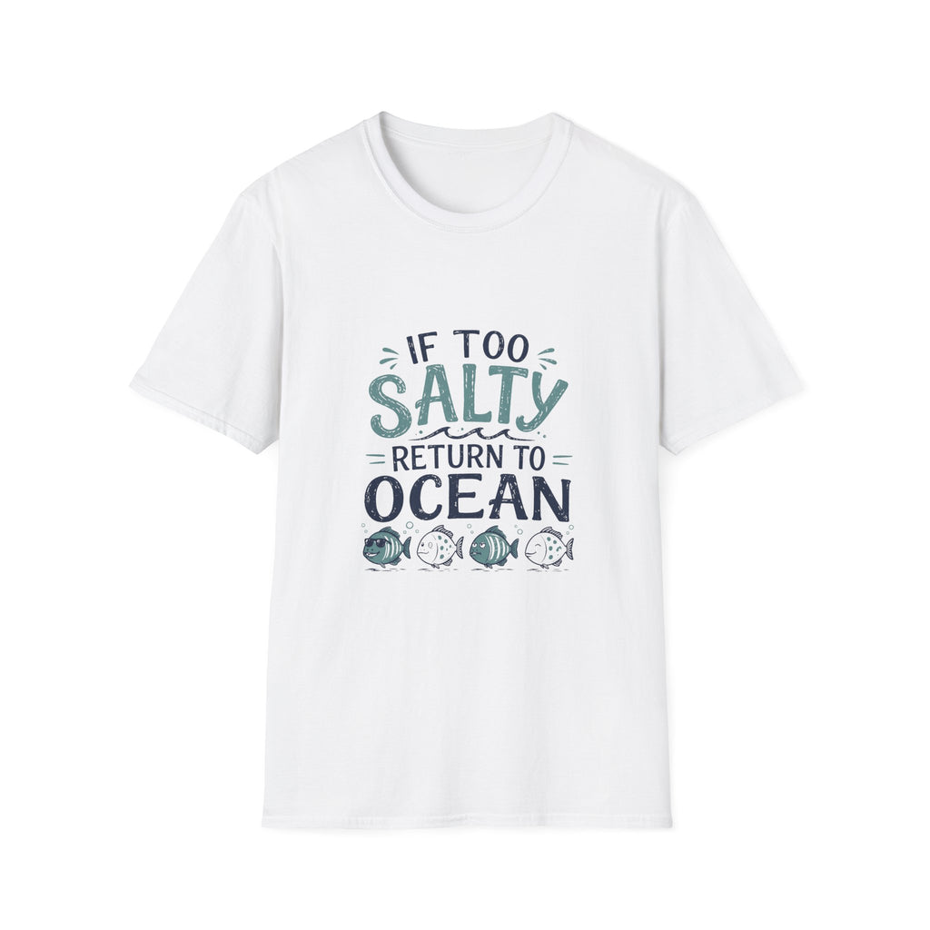 If Too Salty Return to Ocean T-Shirt — Beachy Funny Nautical Tee