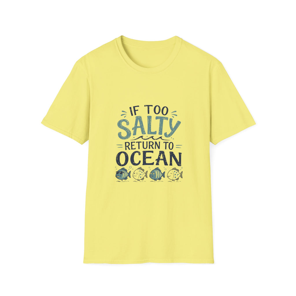 If Too Salty Return to Ocean T-Shirt — Beachy Funny Nautical Tee