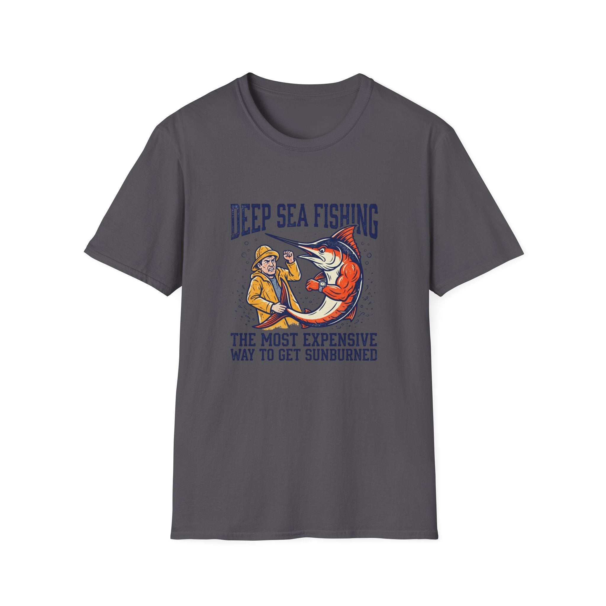 Deep Sea Fishing T-Shirt — "The Most Expensive Way to Get Sunburned" Graphic Tee