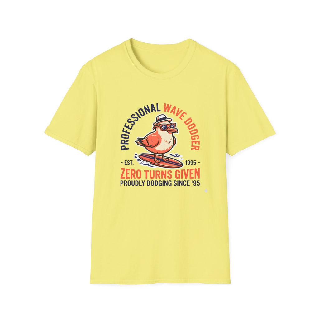 T-Shirt — "Professional Wave Dodger: Zero Turns Given" Surf Humor Tee