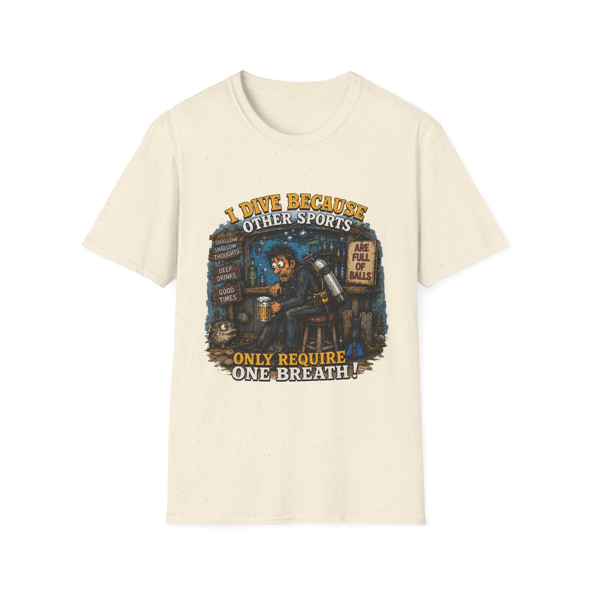 Scuba Diver T-Shirt — "I Dive Because Other Sports Only Require One Breath" Graphic Tee