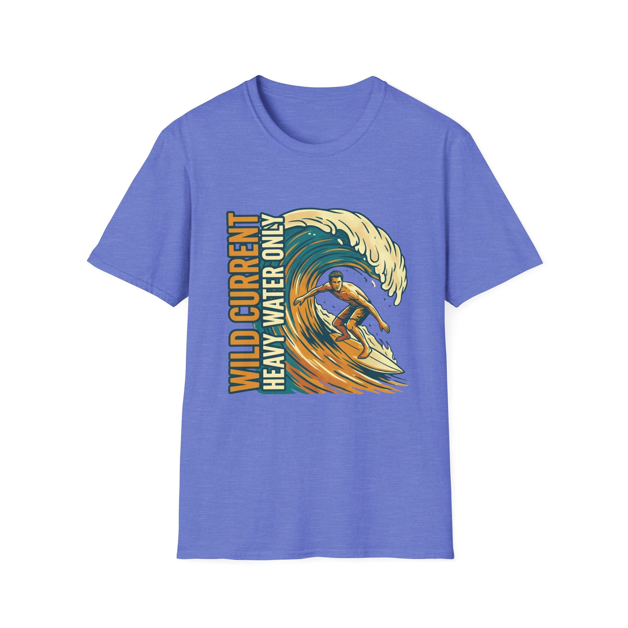 Surf Wave T-Shirt – "Wild Current Heavy Water Only" Graphic Tee
