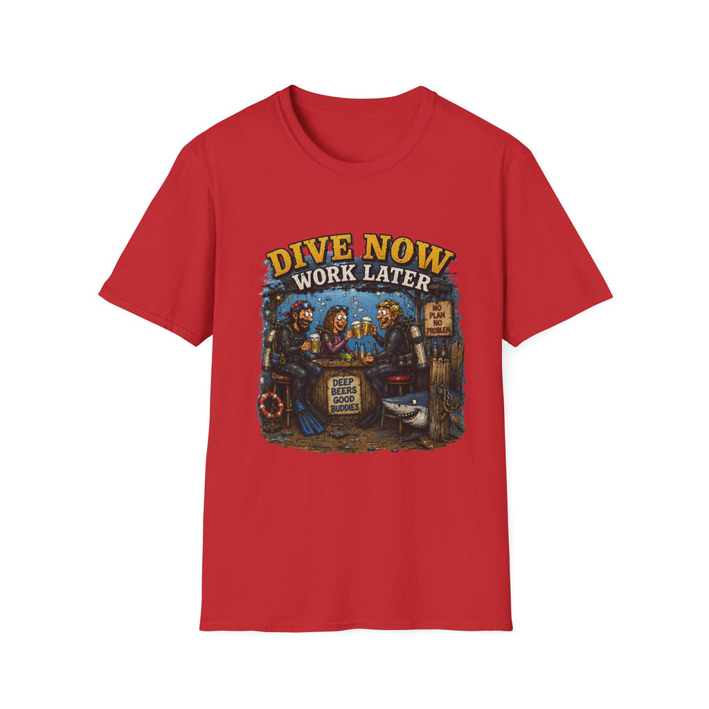 Dive Now Work Later T-Shirt — Funny Scuba Diving Tee for Divers