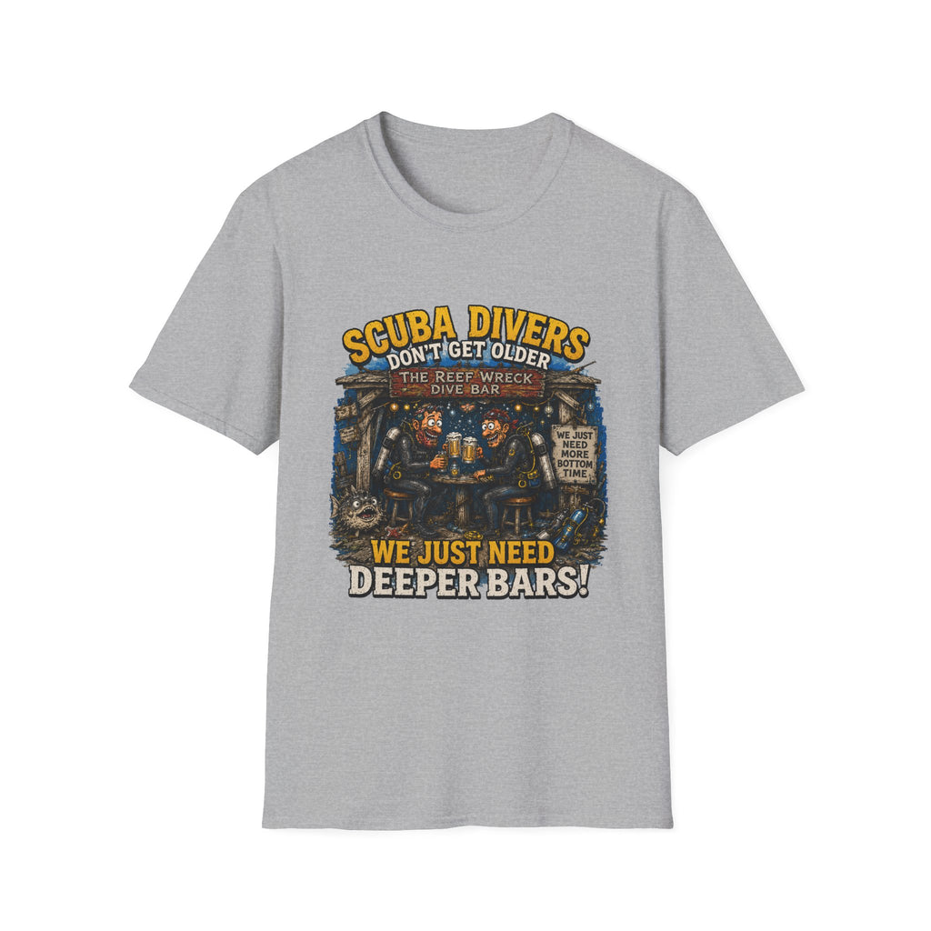 Scuba Divers Don’t Get Older We Just Need Deeper Bars T-Shirt — Funny Diver Tee for Scuba Enthusiasts