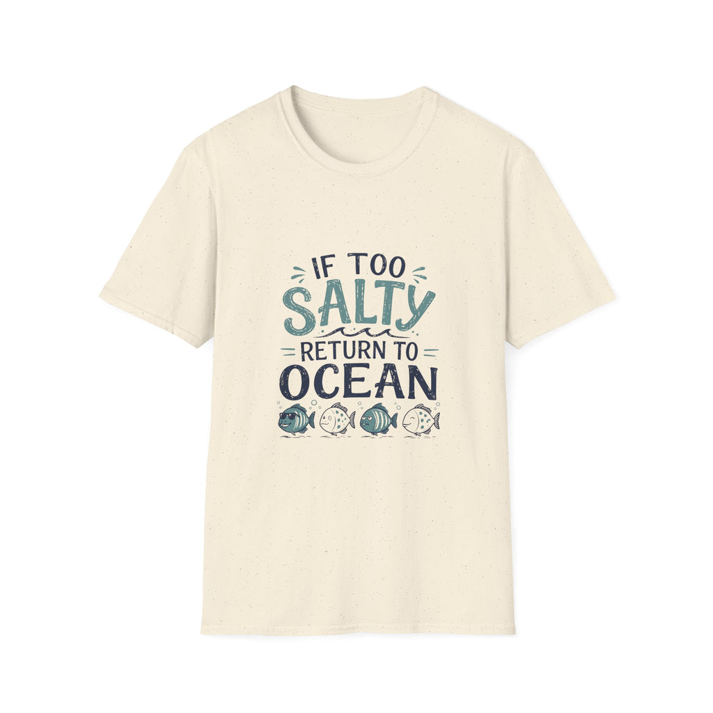 If Too Salty Return to Ocean T-Shirt — Beachy Funny Nautical Tee