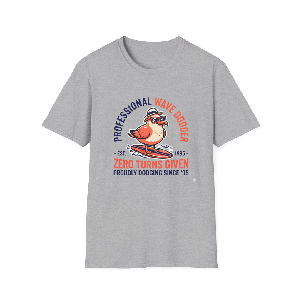 T-Shirt — "Professional Wave Dodger: Zero Turns Given" Surf Humor Tee