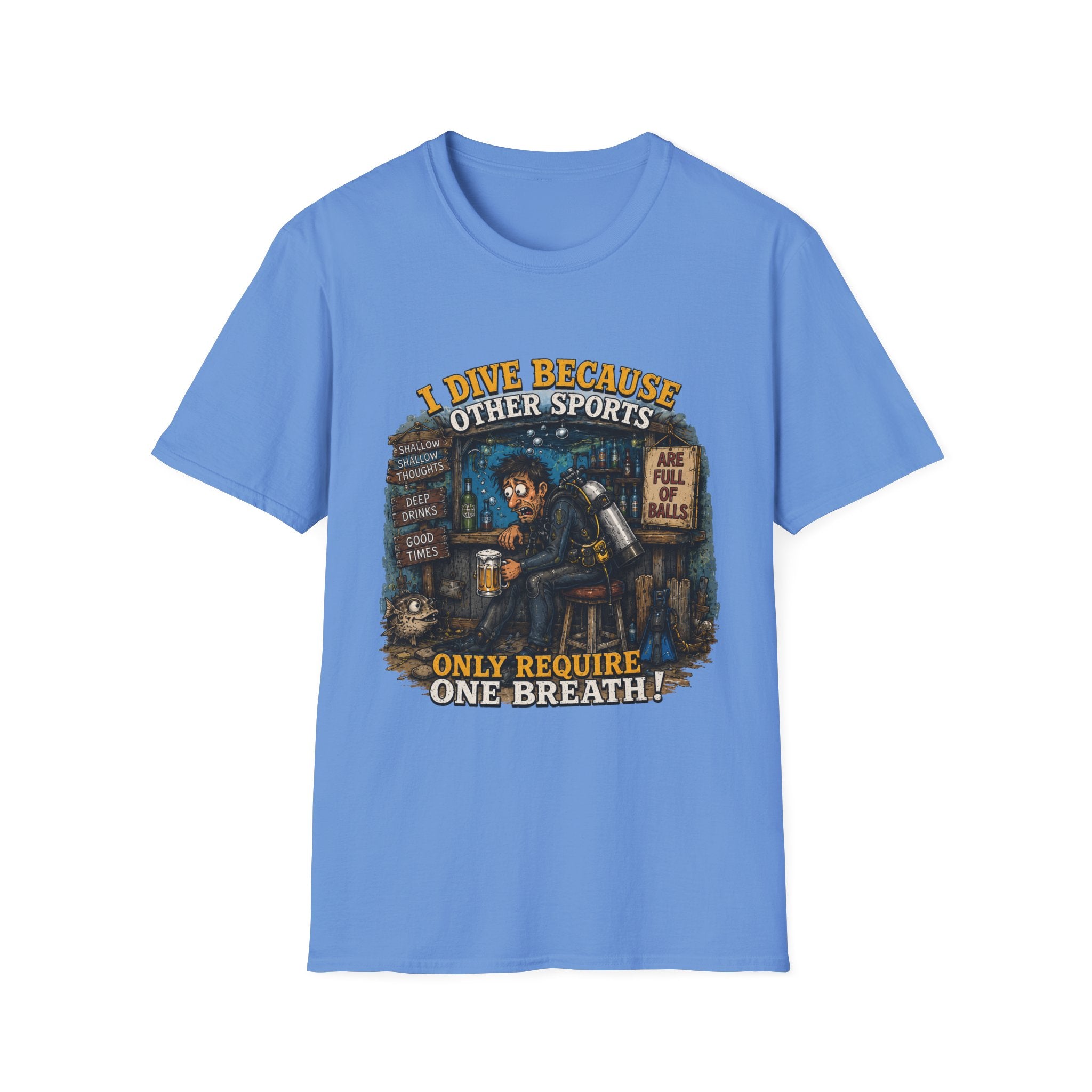 Scuba Diver T-Shirt — "I Dive Because Other Sports Only Require One Breath" Graphic Tee