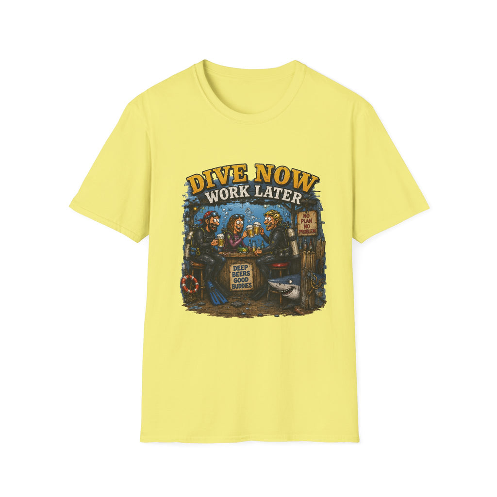 Dive Now Work Later T-Shirt — Funny Scuba Diving Tee for Divers