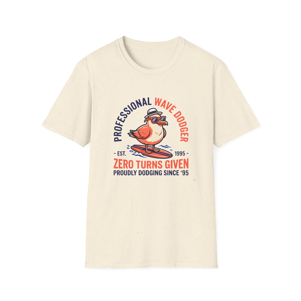 T-Shirt — "Professional Wave Dodger: Zero Turns Given" Surf Humor Tee