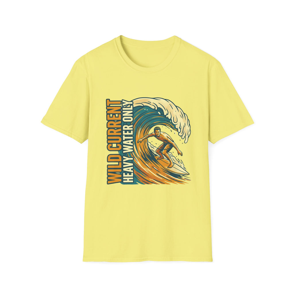 Surf Wave T-Shirt – "Wild Current Heavy Water Only" Graphic Tee