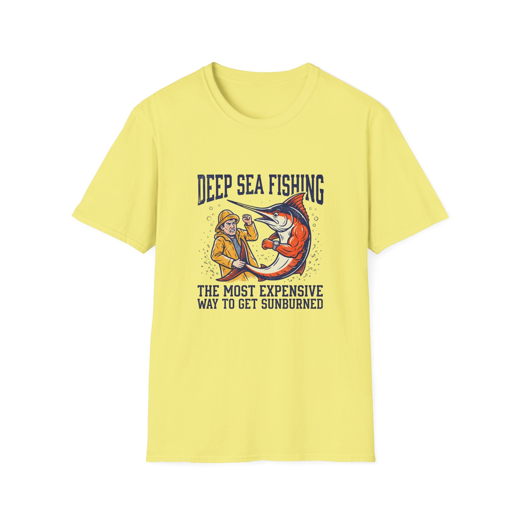 Deep Sea Fishing T-Shirt — "The Most Expensive Way to Get Sunburned" Graphic Tee