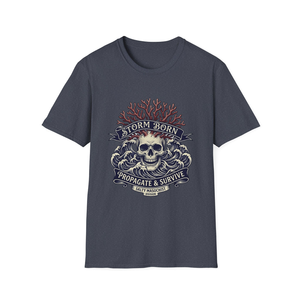 Storm Born Skull Tee — "Propagate & Survive" Pirate Nautical T-Shirt