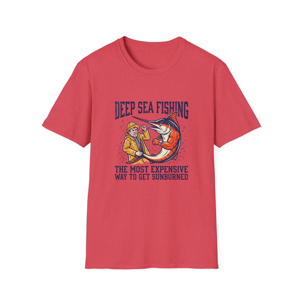 Deep Sea Fishing T-Shirt — "The Most Expensive Way to Get Sunburned" Graphic Tee